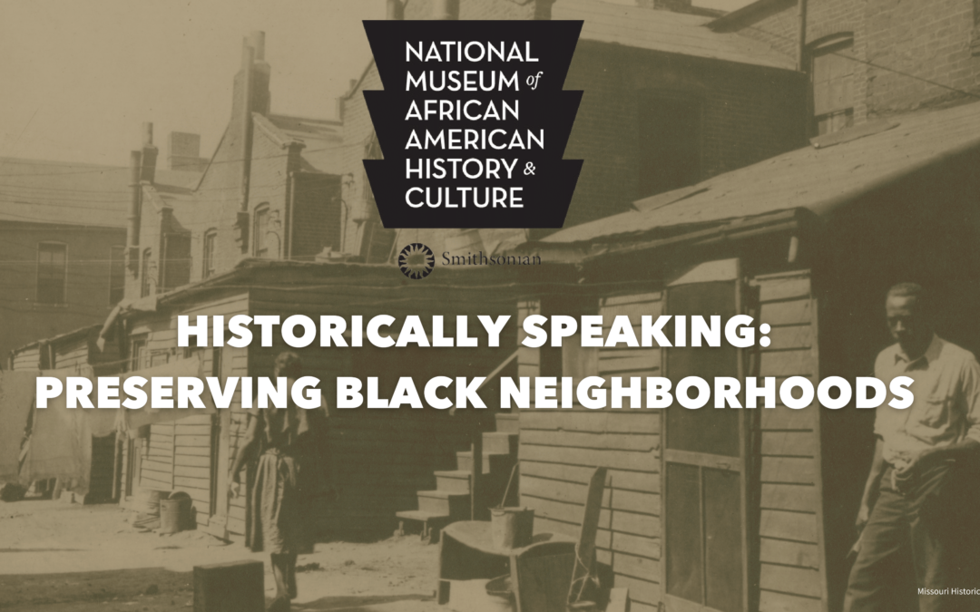 Historically Speaking: Preserving Historic Black Neighborhoods